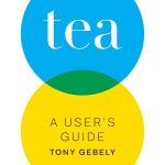 La guida in inglese per chi ama il tè di Tony Gebely