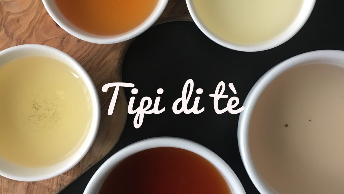 Quali sono i tipi di tè nel mondo?